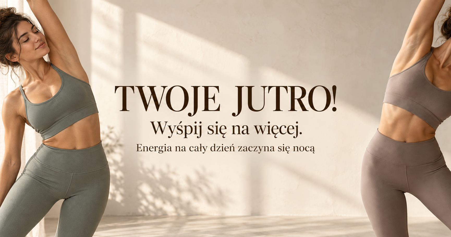 TWOJE JUTRO! Wyśpij się na więcej. Energia na cały dzień zaczyna się nocą.